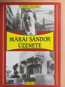Furkó Zoltán - Márai Sándor üzenete [antikvár]