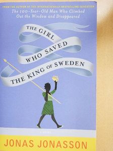 Jonas Jonasson - The Girl Who Saved the King of Sweden [antikvár]