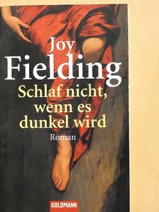 Joy Fielding - Schlaf nicht, wenn es dunkel wird [antikvár]