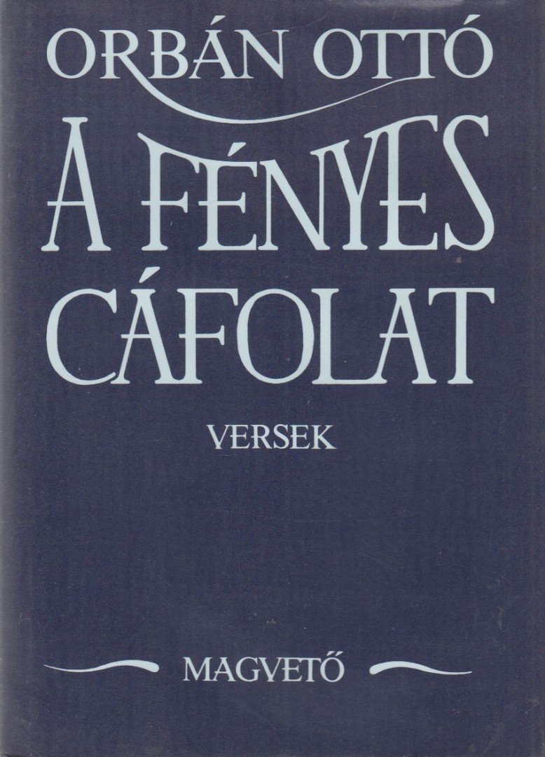 ORBÁN OTTÓ - A fényes cáfolat [antikvár]