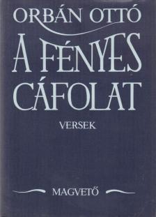 ORBÁN OTTÓ - A fényes cáfolat [antikvár]