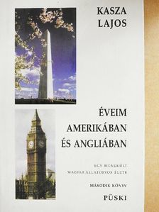Kasza Lajos - Éveim Amerikában és Angliában [antikvár]