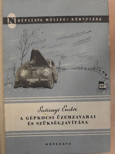 Surányi Endre - A gépkocsi üzemzavarai és szükségjavítása [antikvár]