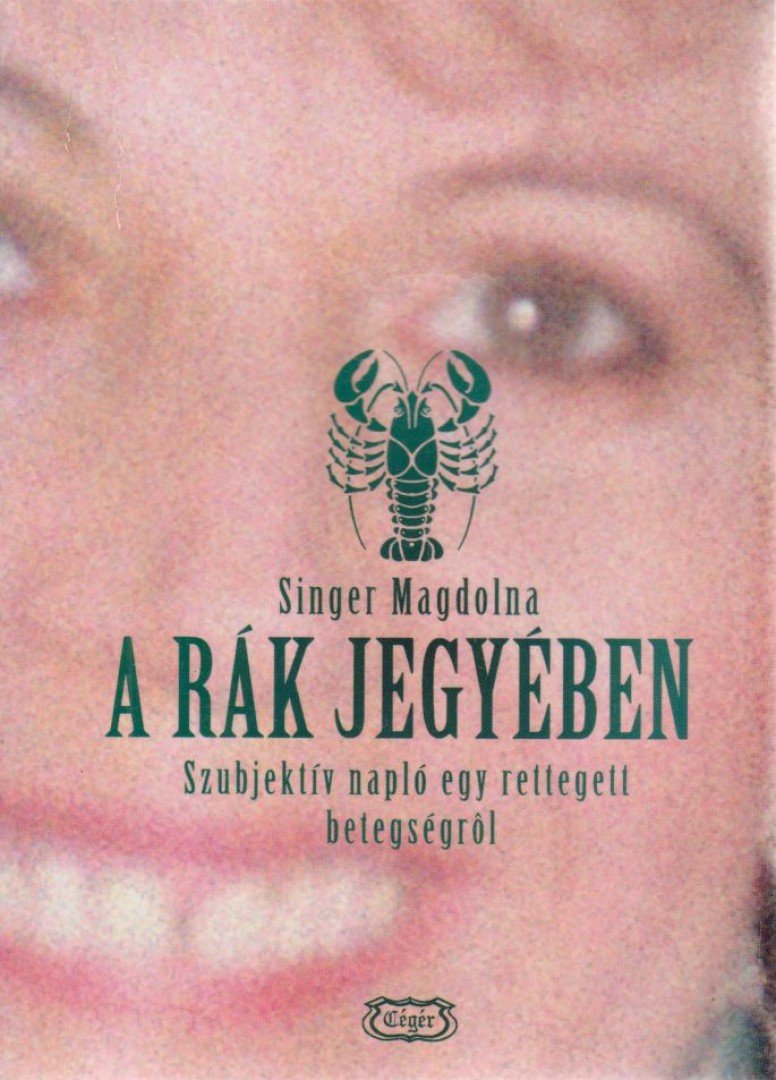 Singer Magdolna - A rák jegyében [antikvár]