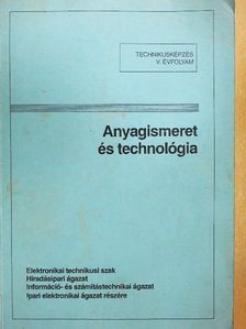 Völgyesi László - Anyagismeret és technológia [antikvár]