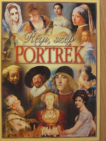 Régi, szép portrék [antikvár]