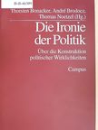 André Brodocz - Die Ironie der Politik [antikvár]