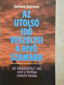 Gerhard Salomon - Az utolsó idő veszélyei a hívő számára [antikvár]