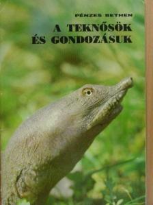Pénzes Bethen - A teknősök és gondozásuk [antikvár]