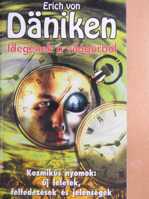Erich von Däniken - Idegenek a világűrből [antikvár]