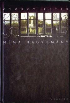 Péter György - Néma hagyomány (dedikált) [antikvár]