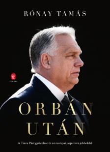 Rónay Tamás - Orbán után