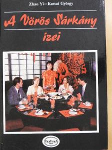 Kassai György - A Vörös Sárkány ízei [antikvár]