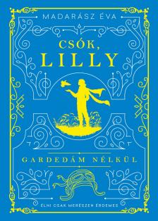 Madarász Éva - Csók, Lilly [eKönyv: epub, mobi]