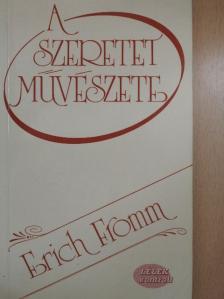 Erich Fromm - A szeretet művészete [antikvár]