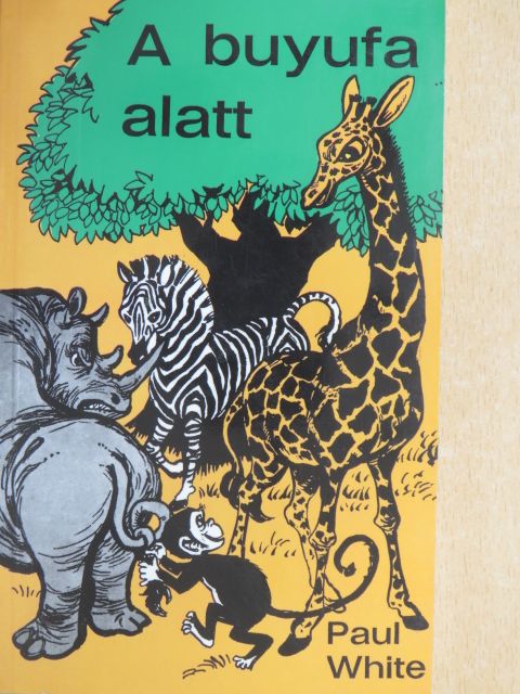 Paul White - A buyufa alatt [antikvár]