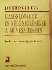 Lothringer Éva - Hasonlóságok és különbözőségek a művészetekben [antikvár]
