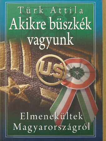 Türk Attila - Akikre büszkék vagyunk [antikvár]