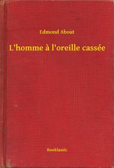 About Edmond - L'homme a l'oreille cassée [eKönyv: epub, mobi]