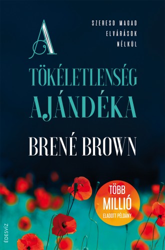 BRENÉ BROWN - A tökéletlenség ajándéka [eKönyv: epub, mobi]