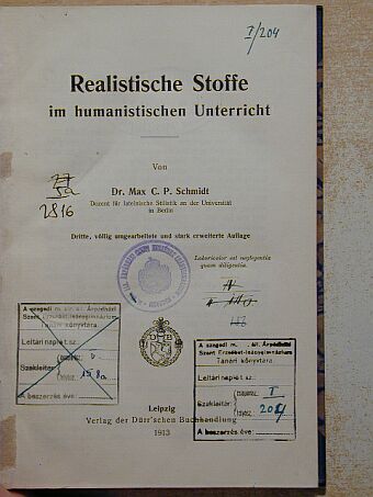 Dr. Max C. P. Schmidt - Realistische Stoffe im humanistischen Unterricht [antikvár]