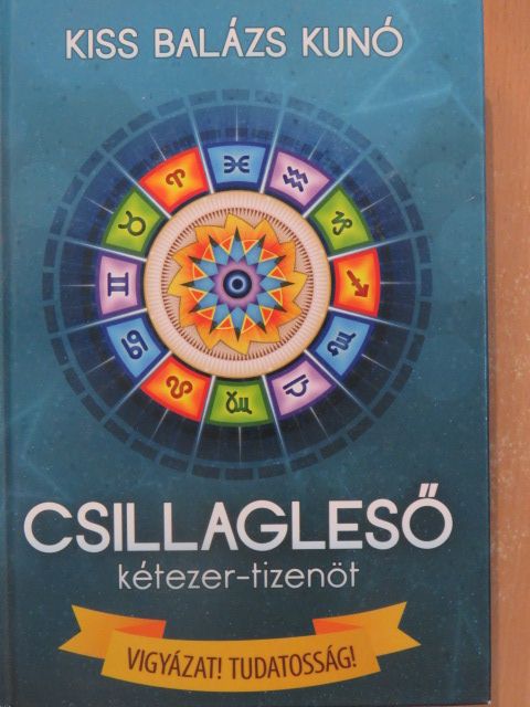 Kiss Balázs Kunó - Csillagleső 2015 [antikvár]