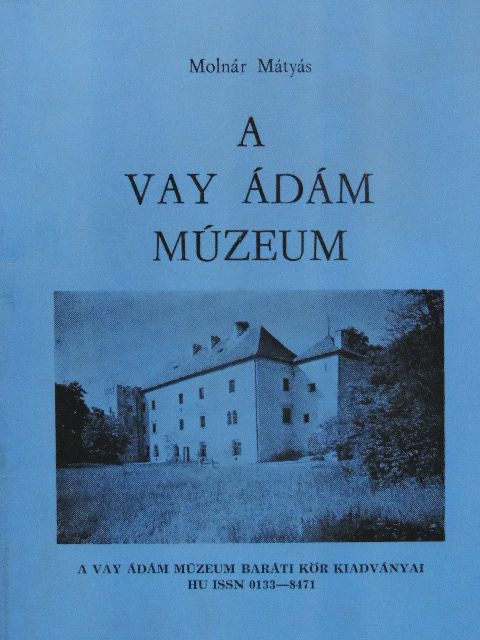 Molnár Mátyás - A Vay Ádám Múzeum [antikvár]
