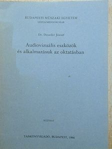 Dr. Dzsatkó József - Audiovizuális eszközök és alkalmazásuk az oktatásban [antikvár]