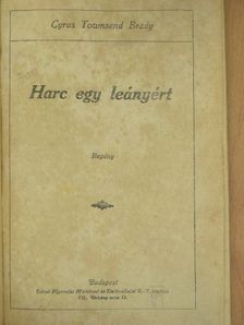Cyrus Townsend Brady - Harc egy leányért [antikvár]