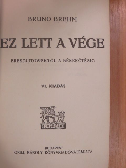 Bruno Brehm - Ez lett a vége [antikvár]