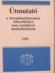 Dr. Villányi Tiborné - Útmutató a társadalombiztosítási kifizetőhellyel nem rendelkező munkáltatóknak 1995 [antikvár]
