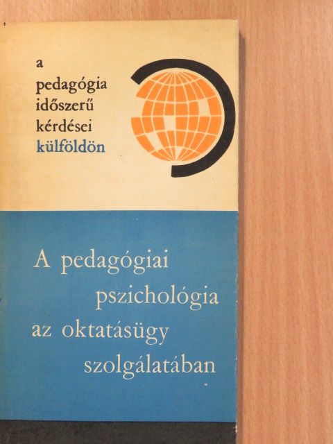 A. Kossakowski - A pedagógiai pszichológia az oktatásügy szolgálatában (dedikált példány) [antikvár]