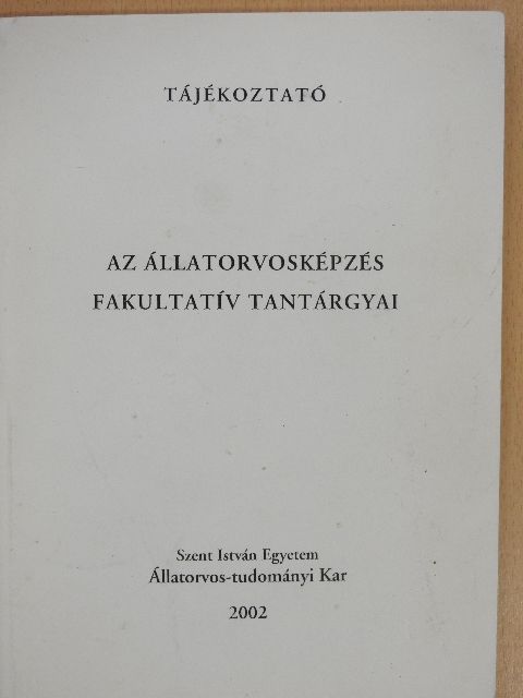 Dr. Semjén Gábor - Az állatorvosképzés fakultatív tantárgyai [antikvár]