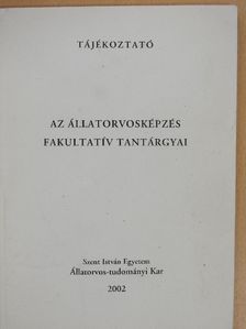 Dr. Semjén Gábor - Az állatorvosképzés fakultatív tantárgyai [antikvár]