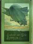 E. P. A. Roland - Eroberer der Lüfte. Zeppelin, ihr Beherrscher (gótbetűs) [antikvár]