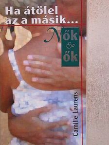 Camille Laurens - Ha átölel az a másik... [antikvár]