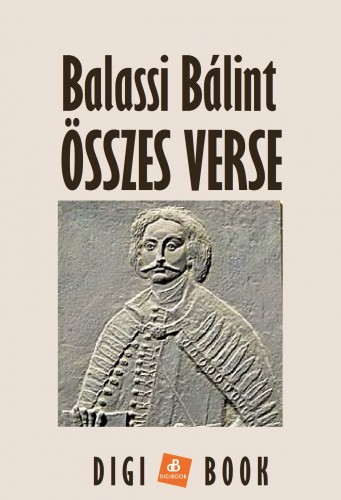 BALASSI BÁLINT - Összes verse  [eKönyv: epub, mobi]