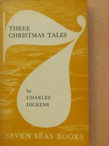 Charles Dickens - Three Christmas Tales [antikvár]
