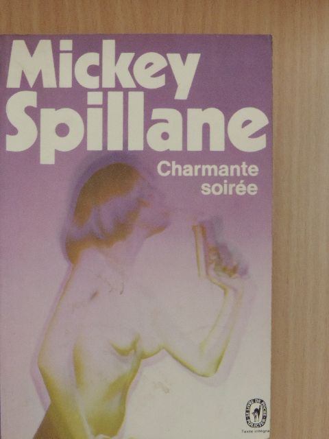 Mickey Spillane - Charmante soirée [antikvár]