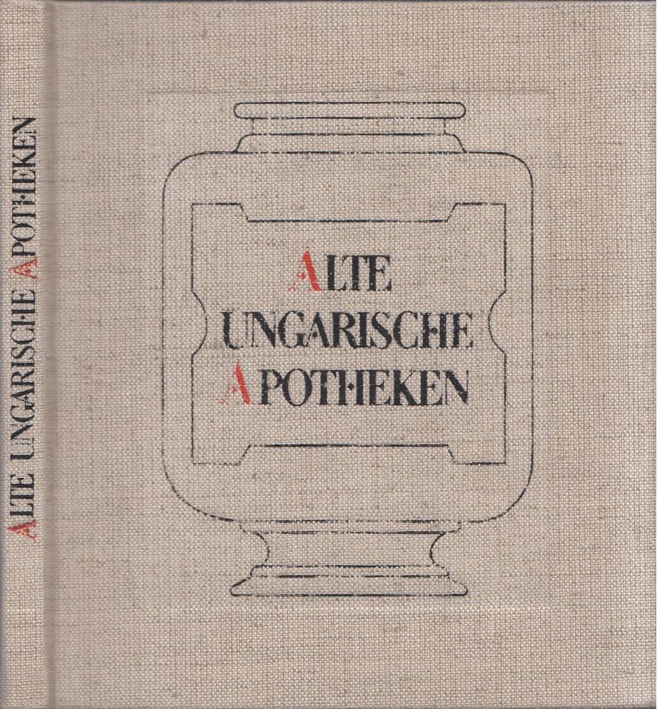 Alte ungarische Apotheken [antikvár]