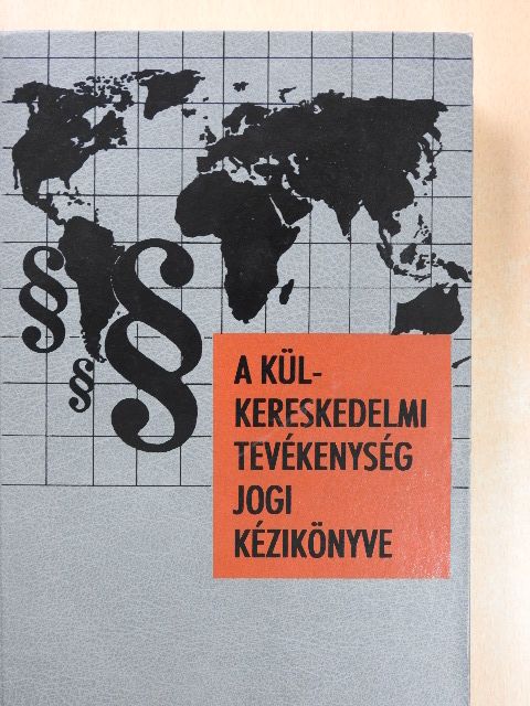 Dr. Bánrévy Gábor - A külkereskedelmi tevékenység jogi kézikönyve [antikvár]