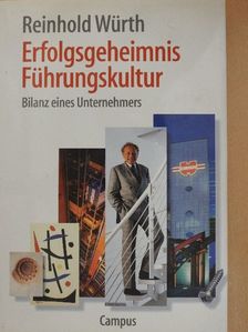 Reinhold Würth - Erfolgsgeheimnis Führungskultur [antikvár]
