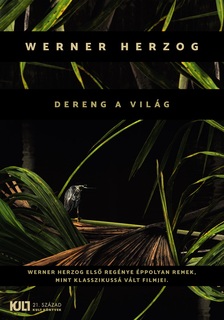 WERNER HERZOG - Dereng a világ [eKönyv: epub, mobi]