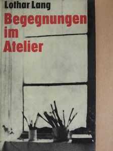 Lothar Lang - Begegnungen im Atelier [antikvár]