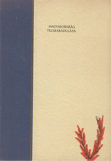 NEMES DEZSŐ - Magyarország felszabadulása [antikvár]