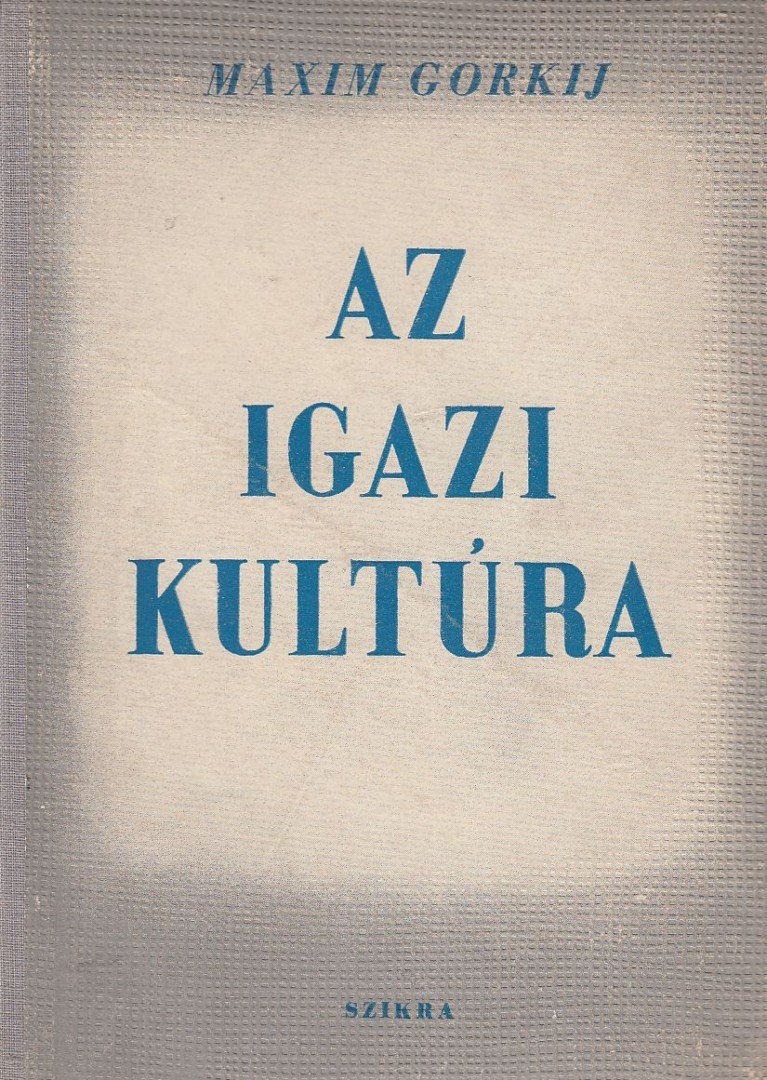 Az igazi kultúra [antikvár]