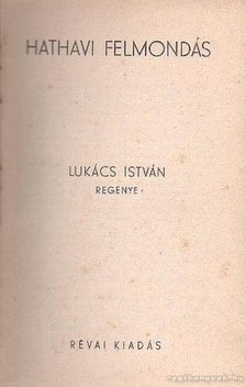 Lukács István - Hathavi felmondás [antikvár]