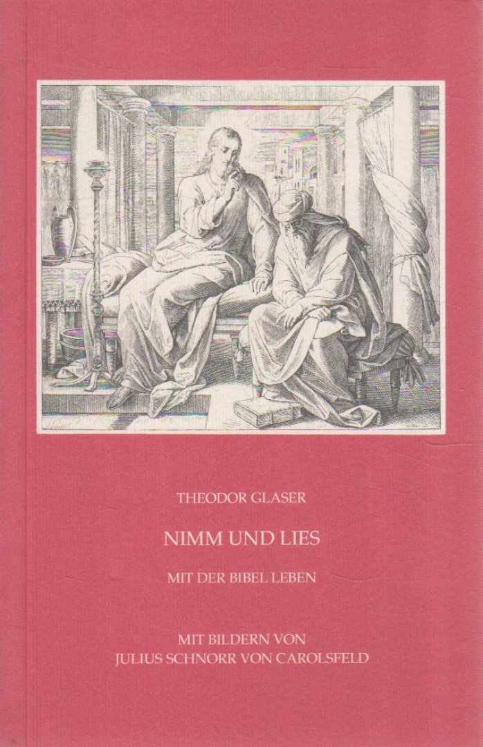 Theodor Glaser - Nimm und Lies [antikvár]
