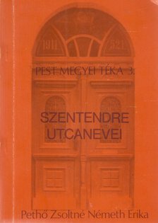 Pethő Zsoltné Németh Erika - Szentendre utcanevei [antikvár]