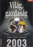 Bánki András - Világ, gazdaság Évkönyv 2003 [antikvár]